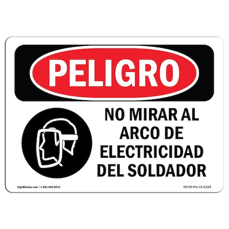 OSHA Danger Sign, Do Not Watch The Arc Spanish, 14in X 10in Aluminum